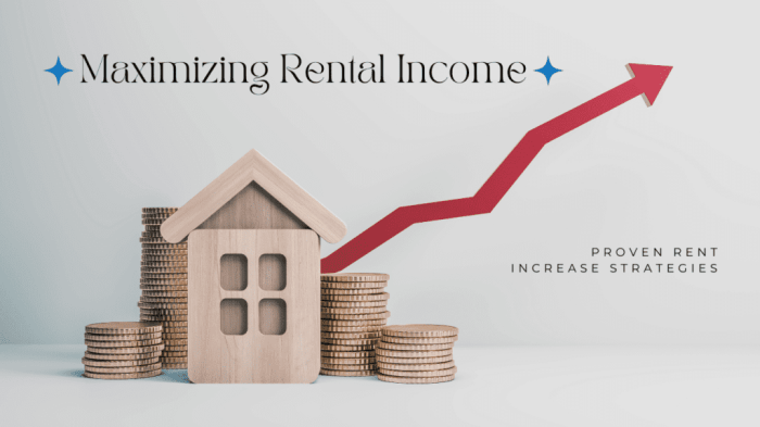 Maximizing Rental Income: Proven Rent Increase Strategies Maximizing Rental Income: Proven Rent Increase Strategies